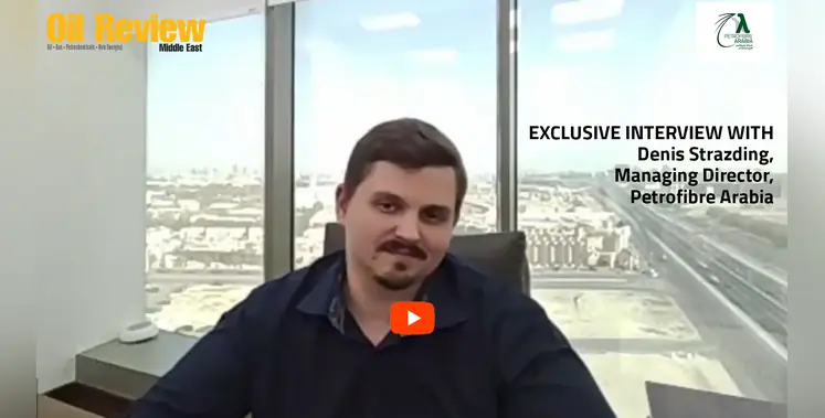 Exclusive interview with Denis Strazding, Managing Director, Petrofibre Arabia